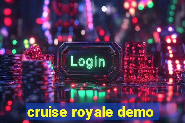 cruise royale demo